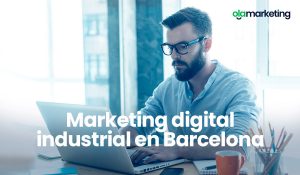 Marketing digital industrial en Barcelona